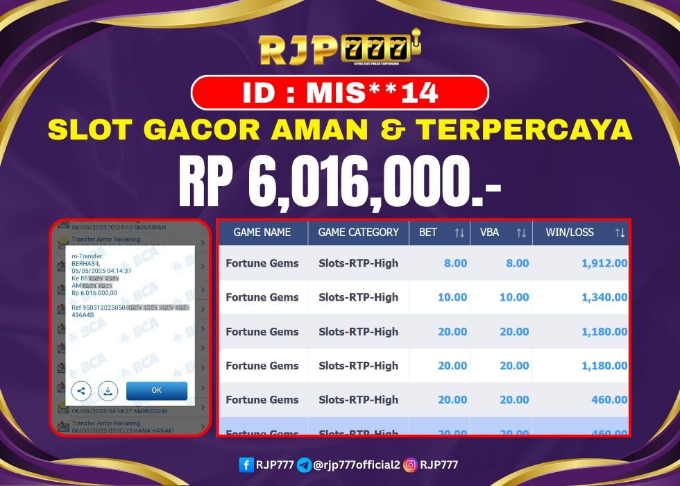 RJP777 : BUKTI RESMI PEMBAYARAN KEMENANGAN SLOT : FORTUNE GEMS Rp.6.016.000– LUNAS 06 MEI 2025